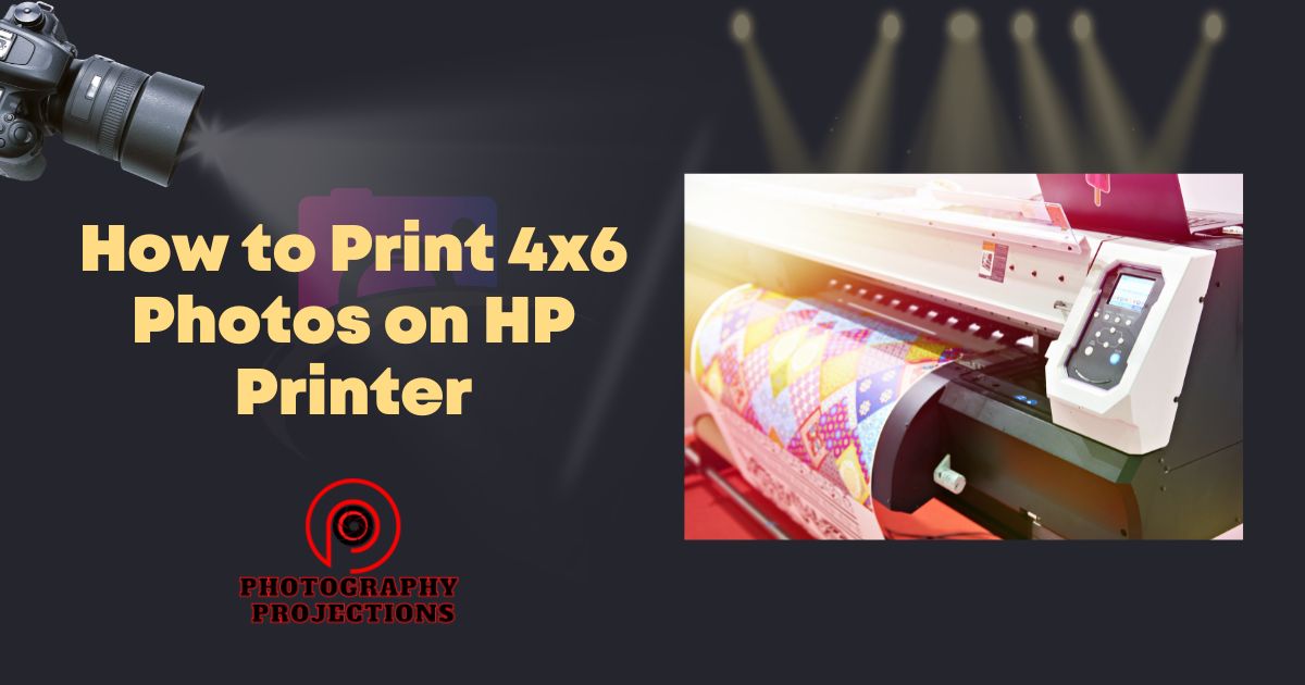 How to Print 4x6 Photos on HP Printer