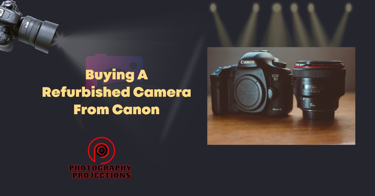 buying-a-refurbished-camera-from-canon-worth-or-not-photography