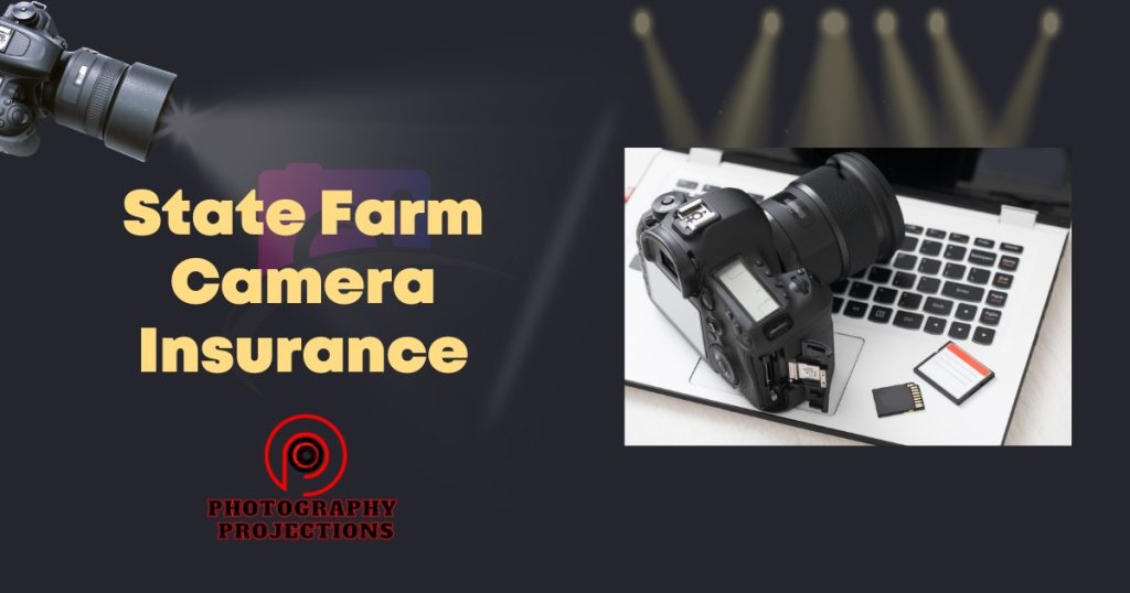 State Farm Camera Insurance Protect Your Precious Memories