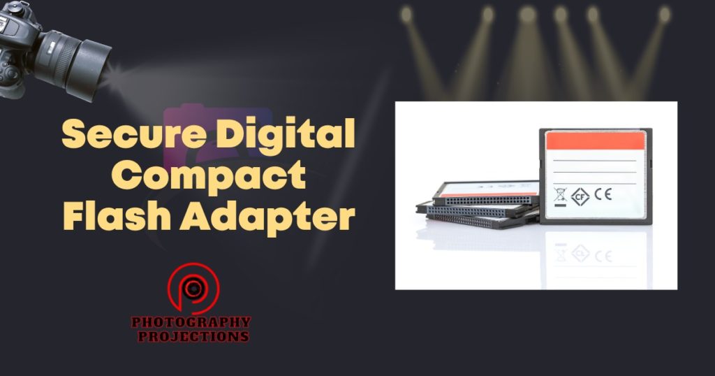 What Is Secure Digital Compact Flash Adapter The Ultimate Solution