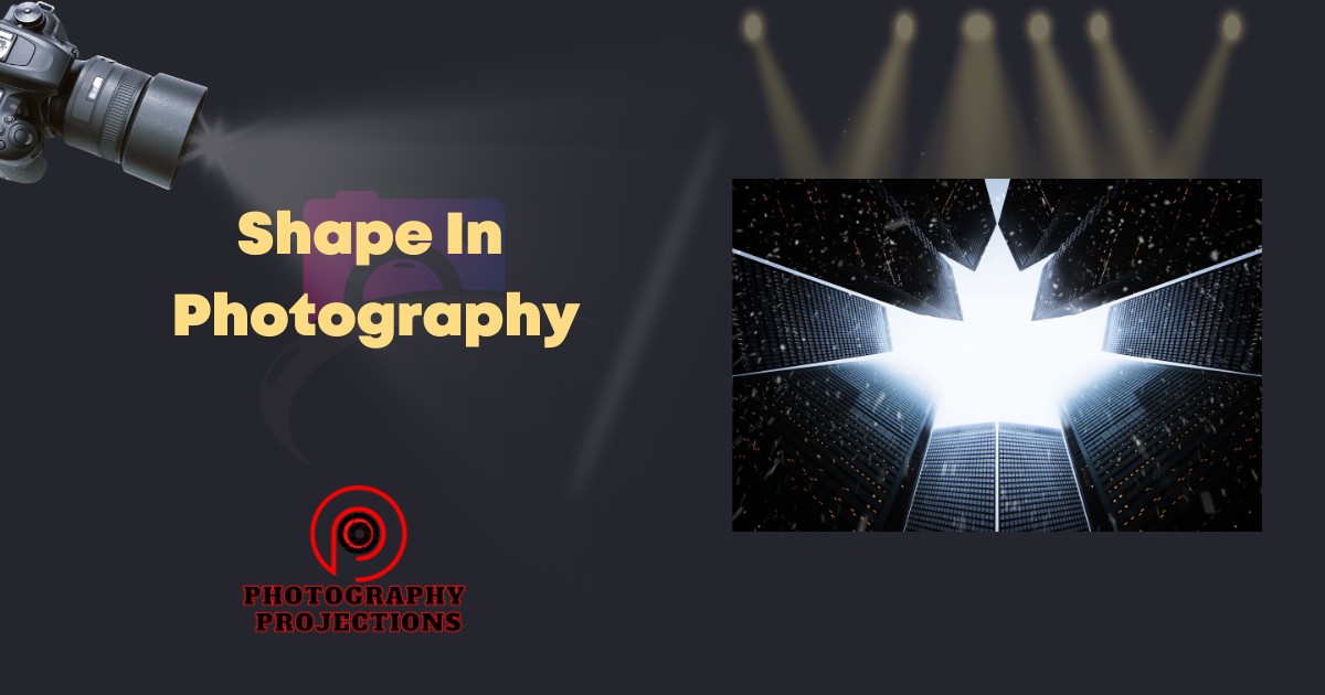 Shape In Photography