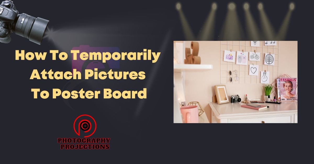 How to Easily Attach Pictures to Poster Board