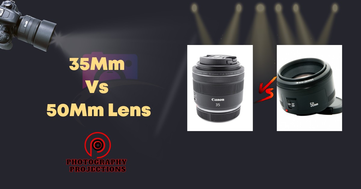 35Mm Vs 50Mm Lens