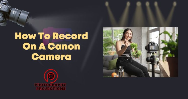 Mastering In Videography: How To Record On A Canon Camera » Photography ...