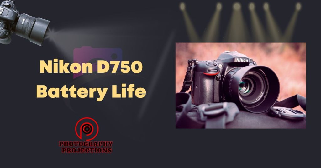 Nikon D750 Battery Life Maximizing Your Shooting Potential