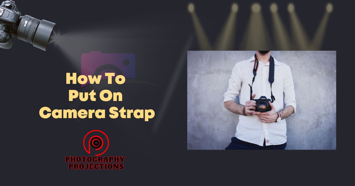 How To Put On Camera Strap